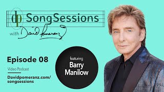 quotSongSessions with David Pomeranzquot  Episode 08 BARRY MANILOW [upl. by Rramed120]