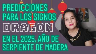 Predicciones para el signo DRAGON en el 2025 año de serpiente de madera 🐍🐉l RINCÓN MÁGICO DE MONICA [upl. by Yle744]