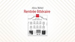 Le Live Rentrée littéraire 2024 des éditions Albin Michel [upl. by Christoforo767]