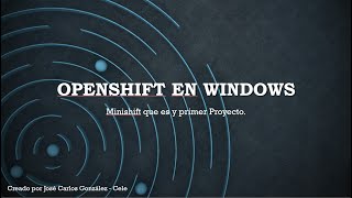 OpenShift en Windows con MiniShift [upl. by Volkan]