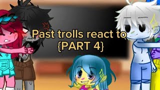 Past trolls react to part 4look at the descriptionMY AU trolls [upl. by Tait183]