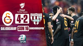 Galatasaray 42 Teksüt Bandırmaspor Ziraat Türkiye Kupası Son 16Turu  06022024 [upl. by Reinar]