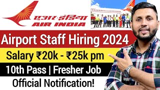 Airport Jobs 2024 October Notification  Air India Recruitment 2024  Airport New Vacancy 2024 [upl. by Nob725]