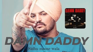 Damn daddy full audio sidhu moose wala  prem dhillon  majhail records [upl. by Kinzer211]