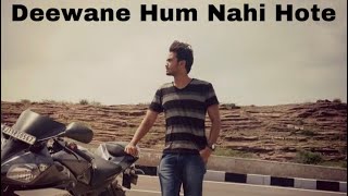 Deewane Hum Nahi  2017  Aditya Yadav [upl. by Dempster835]