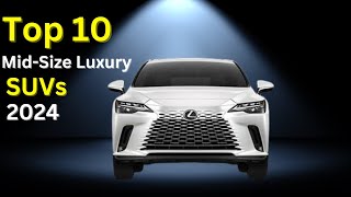 Top 10 Best Midsize Luxury SUVs of 2024 [upl. by Nialb]