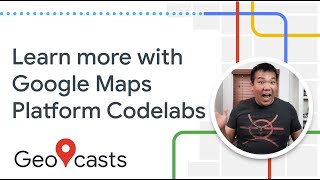 Learn quickly Google Maps Platform codelabs [upl. by Htebesile]