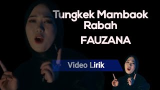 Tungkek Mambaok Rabah  FAUZANA Video Lirik [upl. by Hercule]