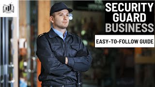 How to Start a Security Guard Company Business  Starting a Security Guard Agency [upl. by Diahann774]