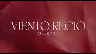 VIENTO RECIO  APOSENTO  Video Lyric Oficial [upl. by Coridon]