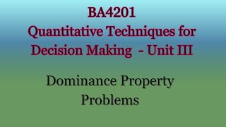 BA4201  Unit 3  Dominance Property amp Problems [upl. by Anerok195]