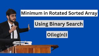 Find Minimum in Rotated Sorted Array  Binary Search  DSA [upl. by Harve]