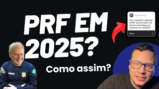 Concurso da PRF em 2025 Mentira ou uma possibilidade real Entenda [upl. by Assenyl]