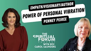 The Power of Personal Vibration with Penney Peirce [upl. by Alleynad730]