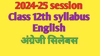 Class 12 english syllabus 202425Cbse class 12 english syllabus 202425mp board syllabus 202425 [upl. by Sherar]