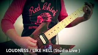 LOUDNESS  LIKE HELL STUDIO LIVE Guitar Cover [upl. by Arriet]