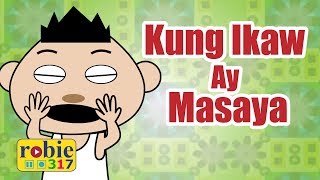 Kung Ikaw Ay Masaya  Tagalog Nursery Rhymes  robie317 [upl. by Phina]