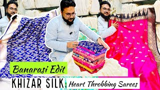 Khizar Silk Brings You Stunning Banarasi Sarees in Pure Katan Silk Tissue Brocade Tusser amp More [upl. by Adnawed]