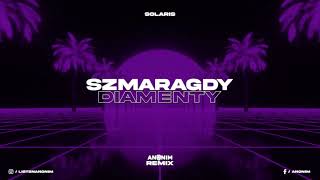 SOLARIS  Szmaragdy i Diamenty ANONIM Remix [upl. by Anitnas]