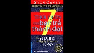 Tóm tắt sách 7 thói quen của bạn trẻ thành đạt  Sean Covey [upl. by Eednak840]