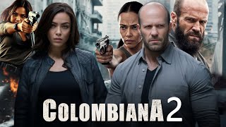 Colombiana 2 2025 Movie  Zoe Saldana Jason Statham Cliff Curtis  Fact And Review [upl. by Leirea]