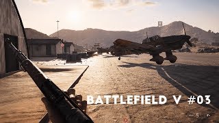 Infiltrate Remaining Enemy Garrisons  Lets Play Battlefield V 03 [upl. by Lurline]