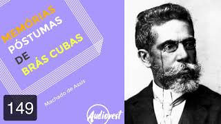 Memórias Póstumas de Brás Cubas  Completo  Machado de Assis  Capítulo 149 [upl. by Fanestil]