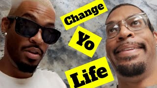 Change Yo Life [upl. by Cutcheon]