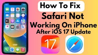 How To Fix Safari Not Working On iPhone After iOS 17 update 2023 [upl. by Inor627]