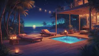 Relax at a Resort Chill LOFI Beats [upl. by Yttap]