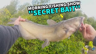 Morning Fishing Show Secret Bait in New Locationquot [upl. by Delmer364]