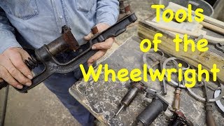 Explaining the Wheelwright Tools  Tenon Augers Travelers Spoke Cones [upl. by Tremml]