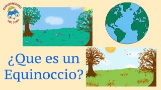 Equinoccio ¿Que es un equinoccio  videos para niños [upl. by Pasco]