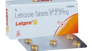 Letpro 25 mg  letrozole tablet ip 25 mg uses in hindi  letpro 25mg  letroz tablet uses [upl. by Orvah]