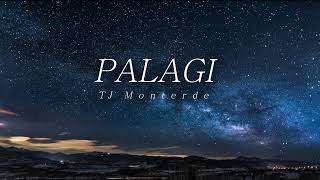 PALAGI  TJ Monterde Lyrics [upl. by Inajna]