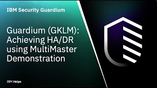 IBM Guardium GKLM Achieving HADR using MultiMaster Demonstration [upl. by Otanod]