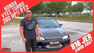 Honda B16 Vtec Turbo 380HP  OTR Test [upl. by Mamie]