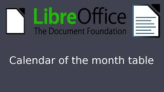 LibreOffice Writer  Calendar of the month table format Quick guide [upl. by Harrad]