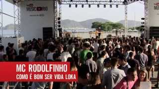 MC Rodolfinho  Como é Bom Ser Vida Loka  YouTube Music Rio [upl. by Ahsinrat]