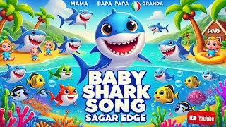 Baby Shark Song  Extended amp Fun Version  Sagar Edge Kids Channel [upl. by Crissy]