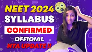 NEET 2024 Syllabus Confirmed Official NTA Update [upl. by Edyak6]