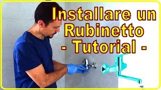 Installare un Rubinetto Miscelatore a Muro  Tutorial [upl. by Ecirtram211]