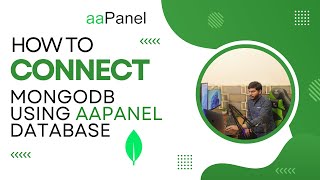 How to Connect MongoDB using aapanel Database with Compass or Your Application [upl. by Mauri]