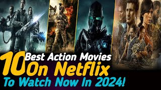 Top 10 Best Action Movies On Netflix  Best Movies on Netflix  Best Netflix Movies  Top Select 10 [upl. by Hras815]