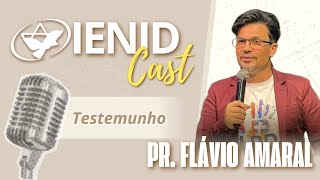 Pastor Flávio Amaral  IENID Cast 3 [upl. by Aicert13]