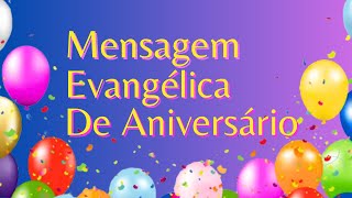 🎂 Mensagem de Aniversário Evangélica Com Voz Masculina [upl. by Eidnyl8]