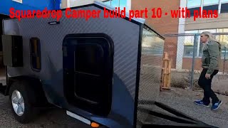 Squaredrop Camper build part 10  with plans [upl. by Oicatsana880]