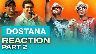 Dostana Reaction Part 2  This Movie is UNHINGED [upl. by Jewell374]