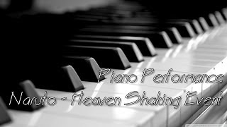 PIANO PERFORMANCE  Naruto  Heaven Shaking Event [upl. by Ire]