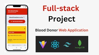 Build a Blood Donor App using React Tailwind and MongoDB  Fullstack Project for beginners [upl. by Sudnak]